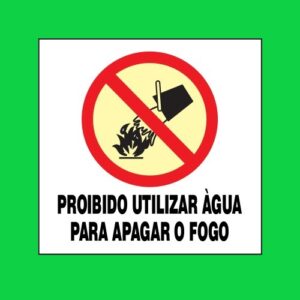 Placa de sinalização P3 proibido utilizar água para apagar o fogo 20 x 20 REF - 1466