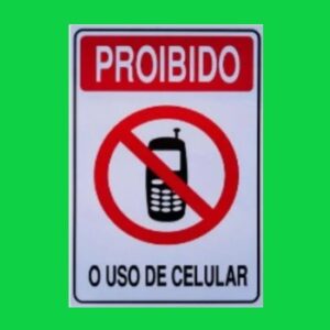 Placa de sinalização Proibido o uso de celular 20 x 30 REF -1653